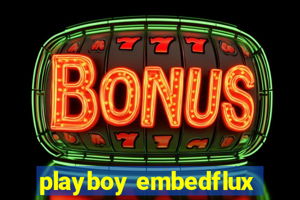 playboy embedflux