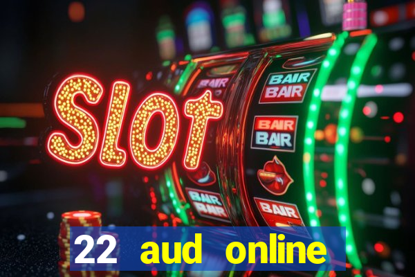 22 aud online casino e wallet