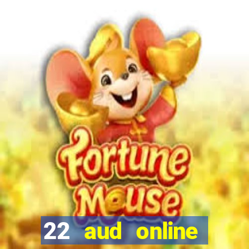 22 aud online casino e wallet