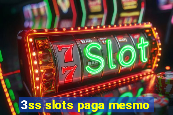 3ss slots paga mesmo