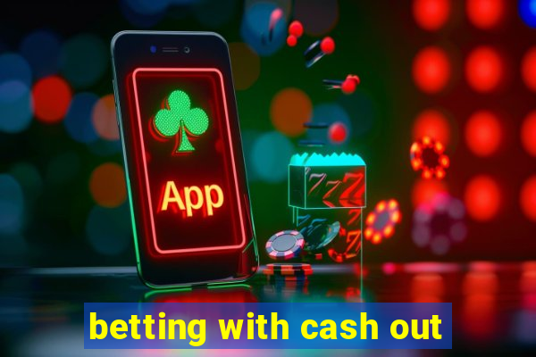 betting with cash out