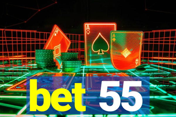 bet 55