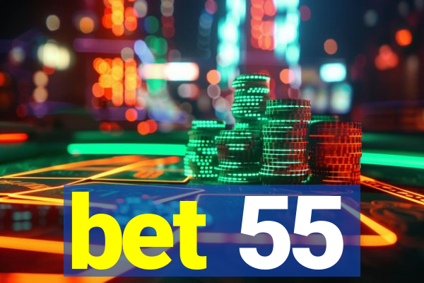 bet 55