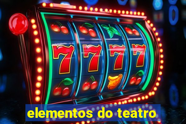 elementos do teatro