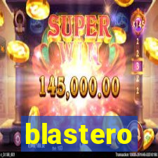 blastero