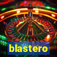 blastero