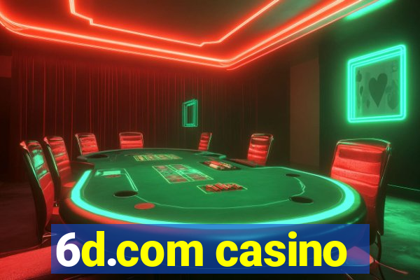 6d.com casino