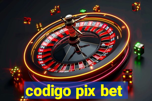 codigo pix bet