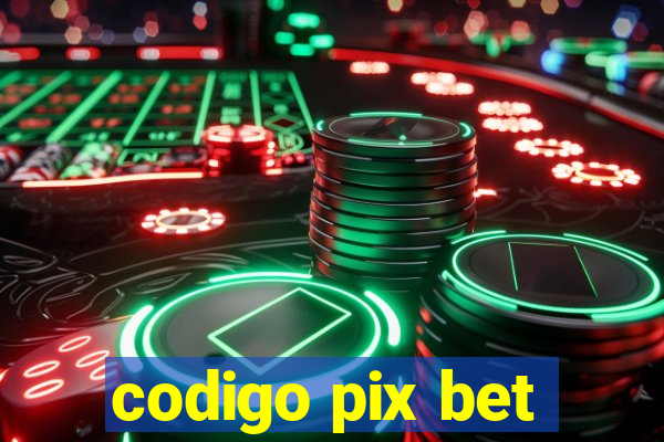 codigo pix bet