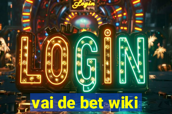 vai de bet wiki