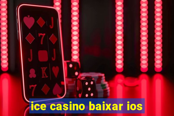 ice casino baixar ios