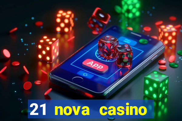 21 nova casino bonus codes