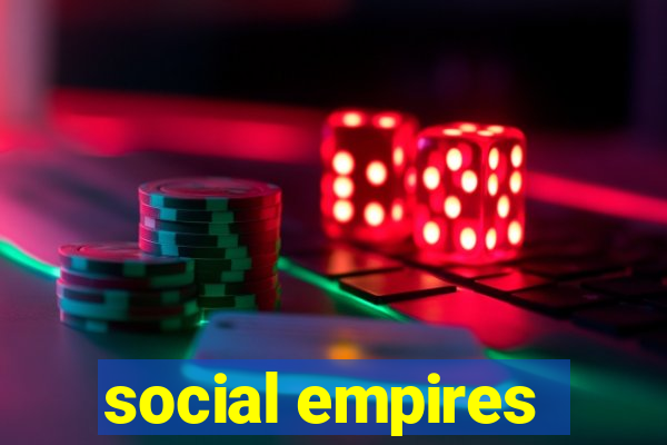 social empires