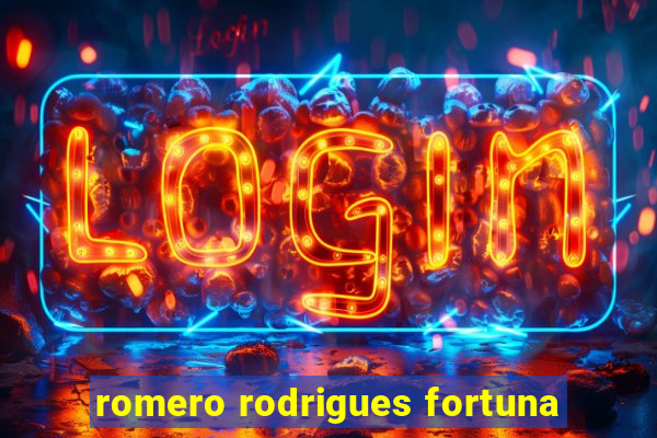 romero rodrigues fortuna