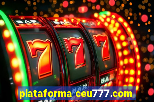 plataforma ceu777.com