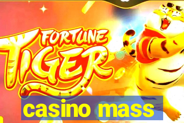 casino mass