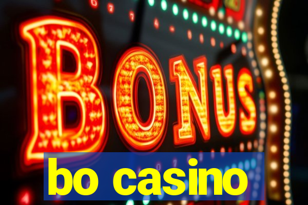 bo casino