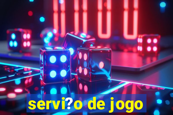 servi?o de jogo