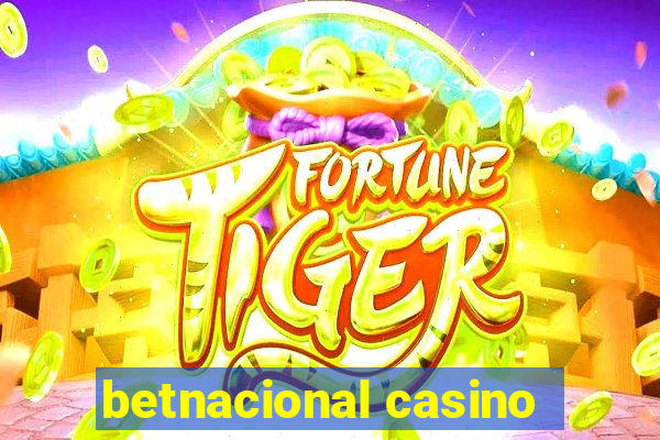 betnacional casino