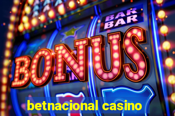 betnacional casino