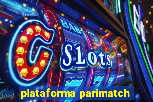 plataforma parimatch