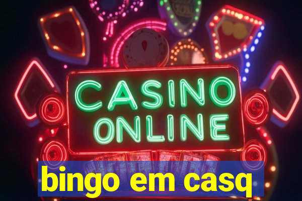 bingo em casq