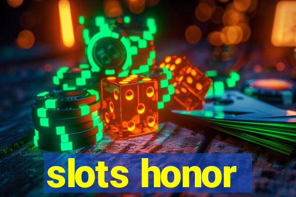 slots honor