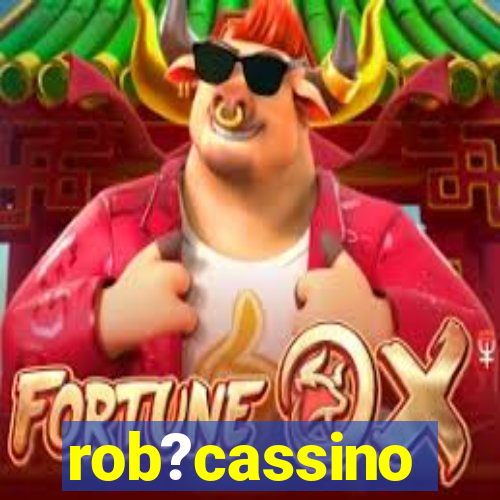 rob?cassino