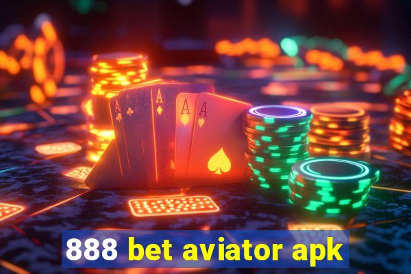 888 bet aviator apk