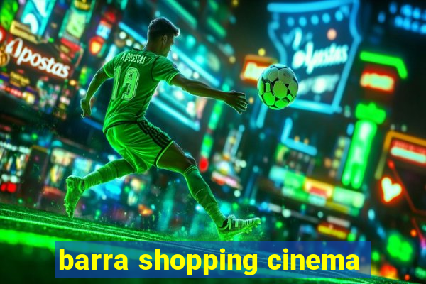 barra shopping cinema