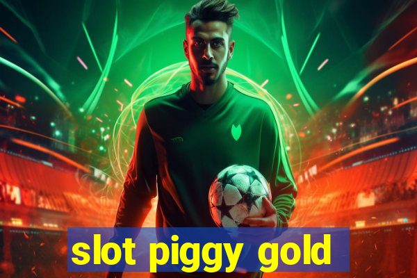 slot piggy gold