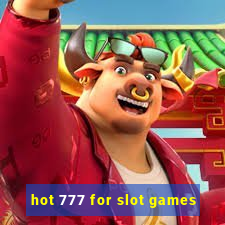 hot 777 for slot games