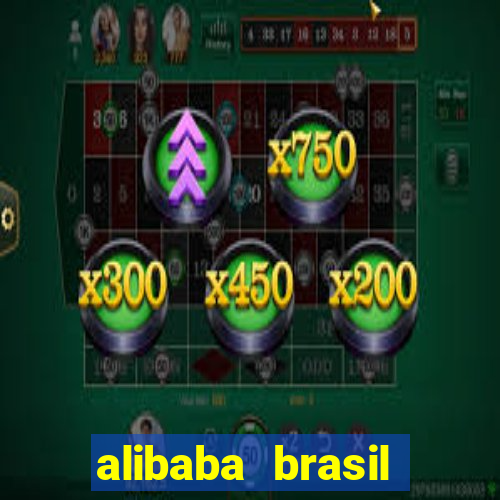 alibaba brasil pre莽o em real