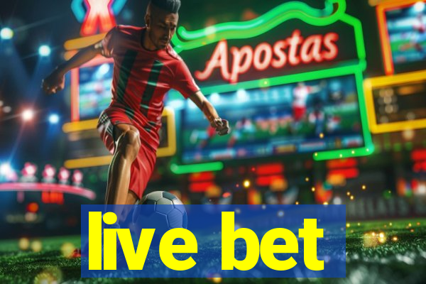 live bet