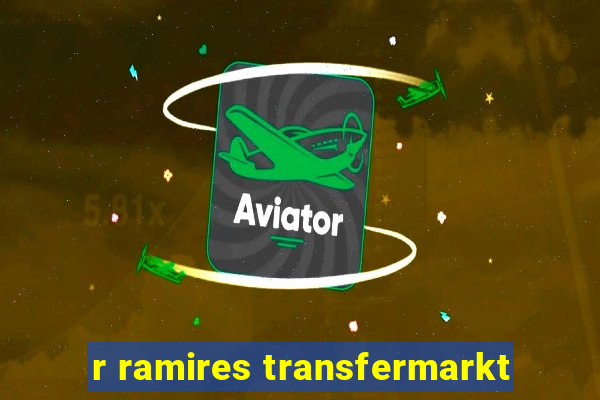 r ramires transfermarkt