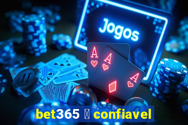 bet365 茅 confiavel