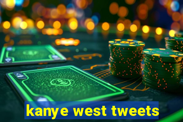 kanye west tweets