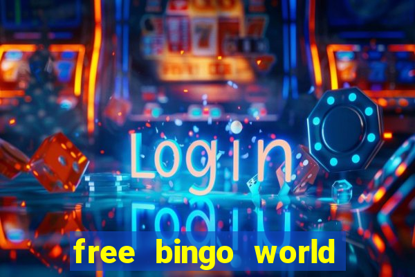 free bingo world free bingo games