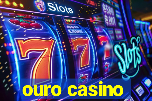 ouro casino