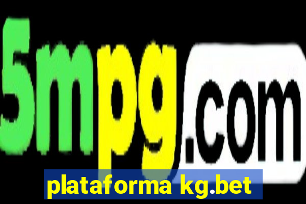 plataforma kg.bet