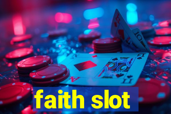 faith slot