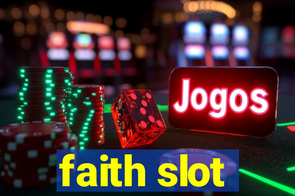 faith slot