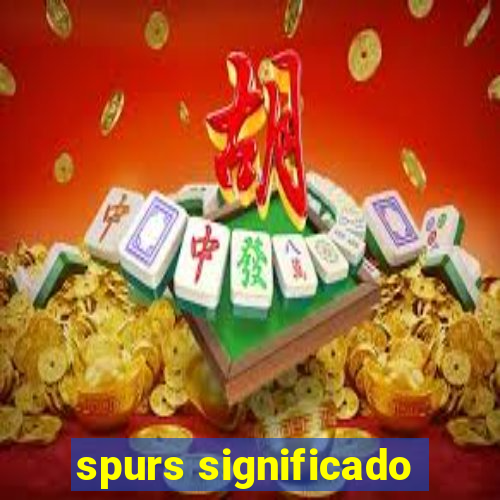 spurs significado