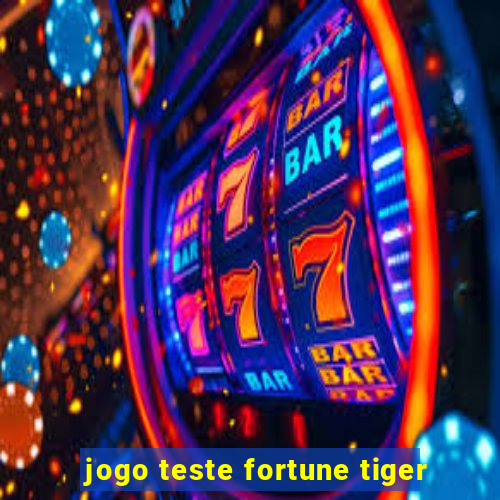 jogo teste fortune tiger