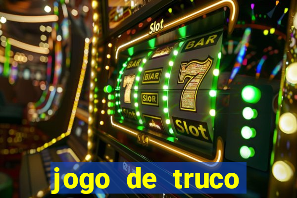 jogo de truco gr谩tis 360