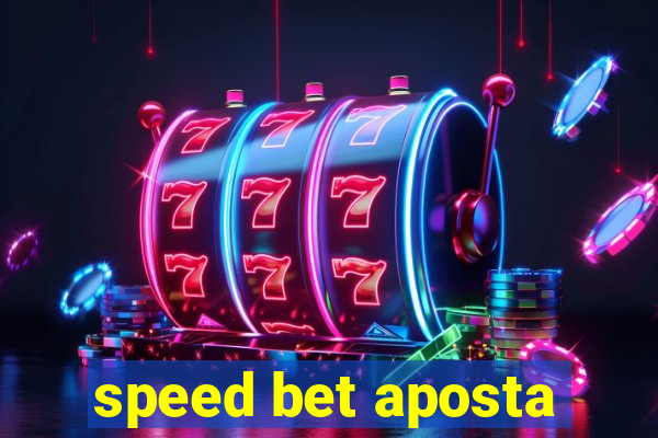 speed bet aposta