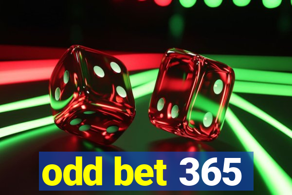 odd bet 365