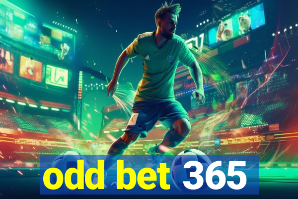 odd bet 365