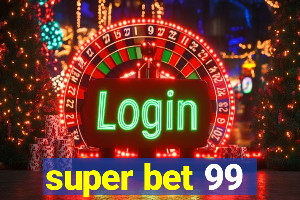 super bet 99