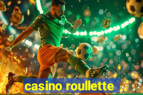 casino roullette